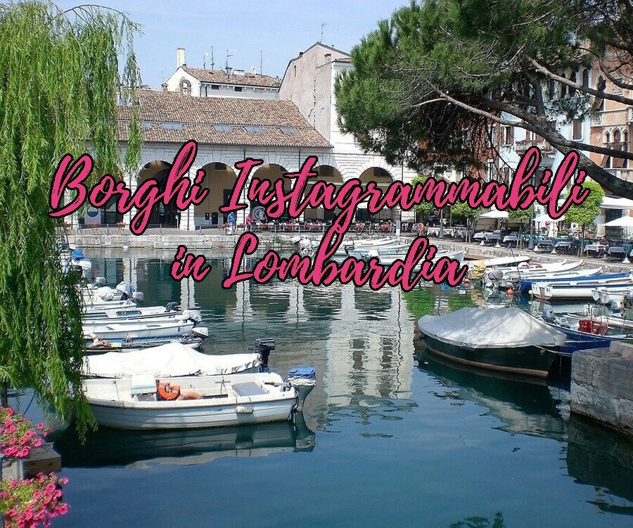 Borghi in Lombardia vicino Milano | Posti Instagrammabili